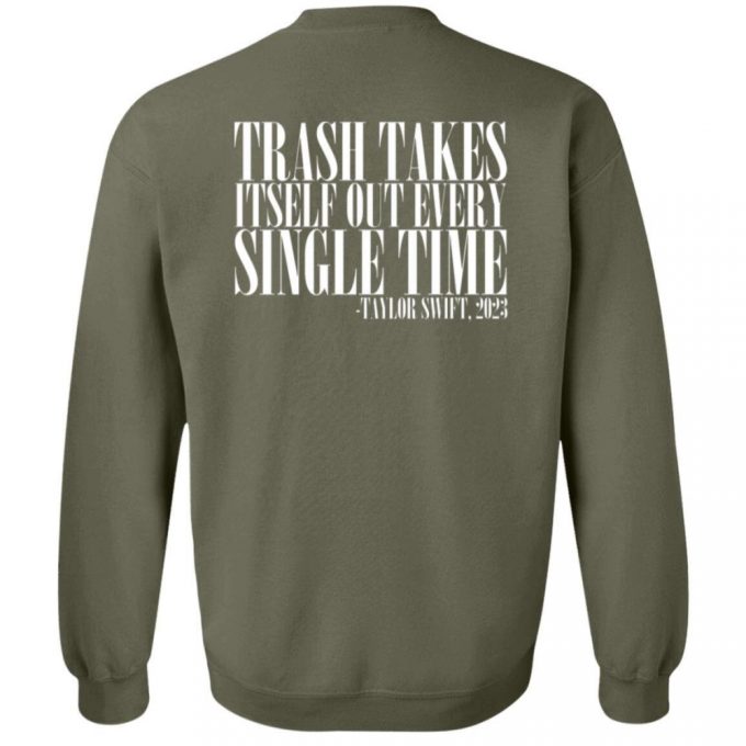 Taylor Swift Trash Takes Itself Out Crew Neck Sweatshirt - Trendy &Amp; Stylish Merch 2