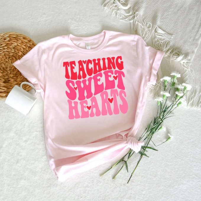 Teaching Sweethearts Shirt - Perfect For Kindergarten &Amp; First Grade Teachers Valentine S Love Shirt School &Amp; Inspirational Tee 2