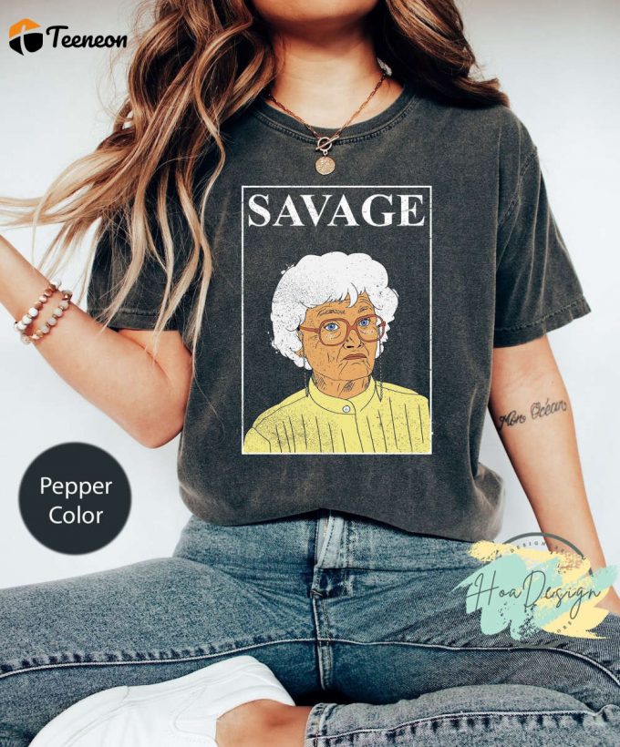 The Golden Girls Sophia Is Savage Shirt – Funny Distressed T-Shirt 2023 1