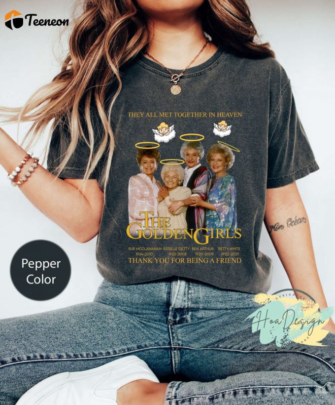 The Golden Girls Heaven Comfort T-Shirt: Stay Golden Retro Shirt 2023 1