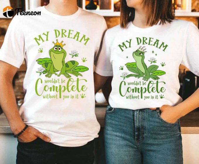 Tiana &Amp;Amp; Naveen Couple Shirt Princess &Amp;Amp; Frog Tee Dream Complete Princess Tiana Shirt 1