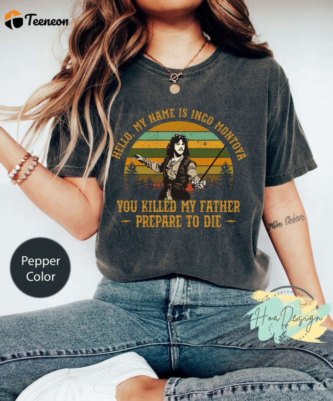 The Princess Bride Comfort Colors Shirt - Inigo Montoya Quote Retro Unisex Movie Shirt 1