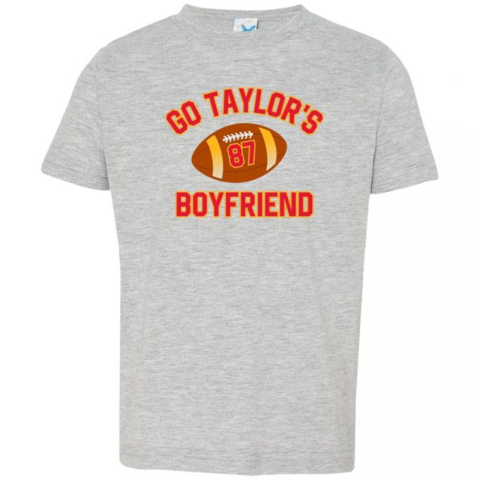 Super Bowl Shirt For Toddlers: Go Taylor S Boyfriend - Trendy &Amp; Cute! 2