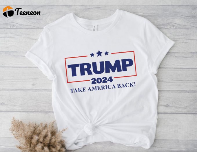 Trump 2024 Shirt - Presidential Election Tee Republican Gifts 1