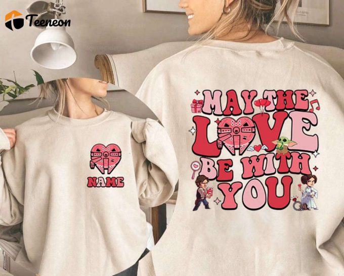 Custom Two-Sided Star Wars Valentine Shirt May The Love Be With You Mandalorian Darth Vader Leia 1