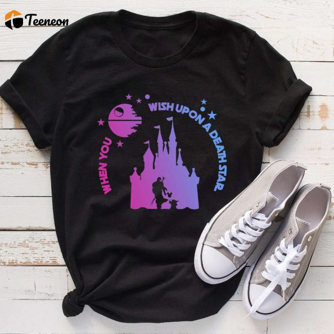 Star Wars Shirt: When You Wish Upon A Death Star Galaxy Edge Disneyland Friends Trooper Mandalorian Baby Yoda 1