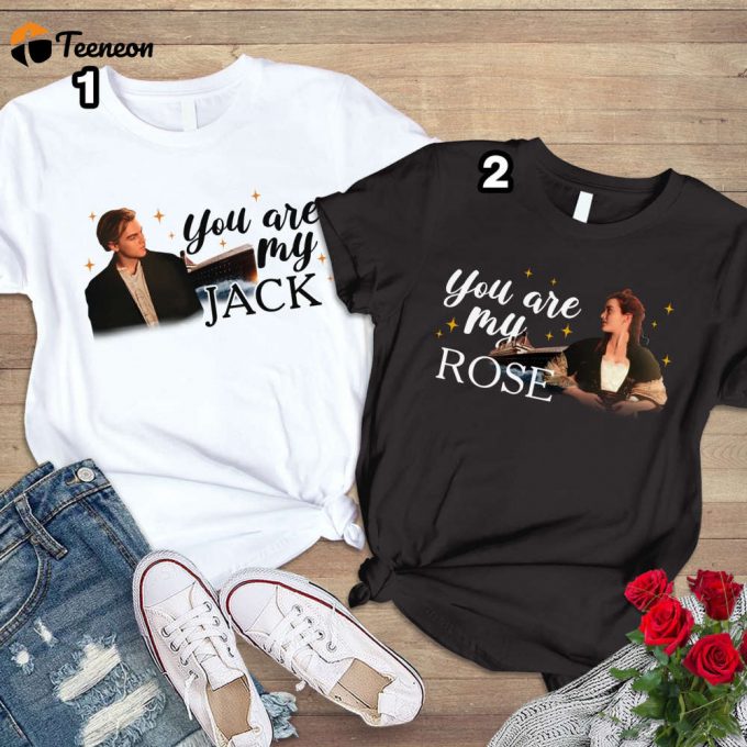 You Are My Jack You Are My Rose Shirt Titanic Movie Couple Valentine Shirt 1