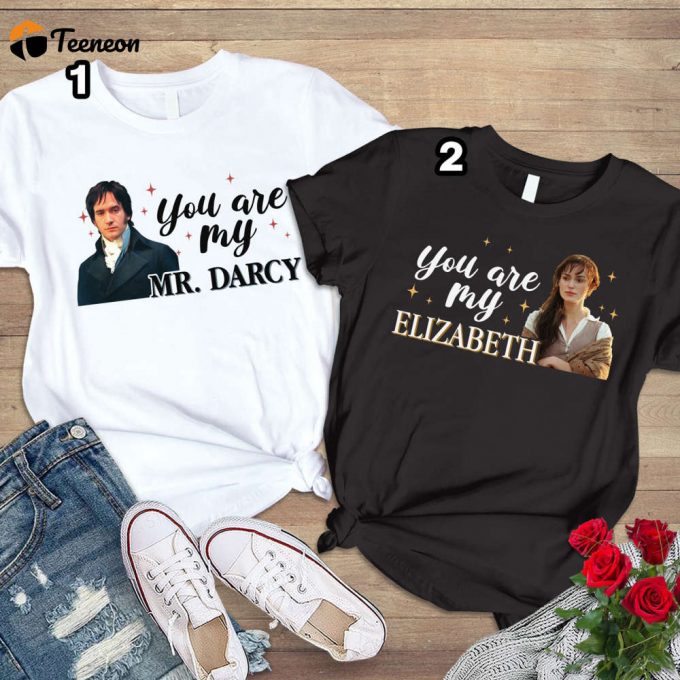 You Are My Mr Darcy &Amp;Amp; Elizabeth Shirt Couple Valentine Day 2024 Gift 1