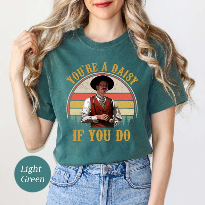 You Re A Daisy If You Do Vintage Comfort Colors T-Shirt - Movie Lover Gift Shirt 2