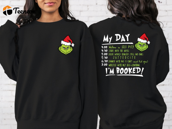 Stay Cozy With 2-Sided Grinch My Day I M Booked Pocket Size Sweatshirt 1