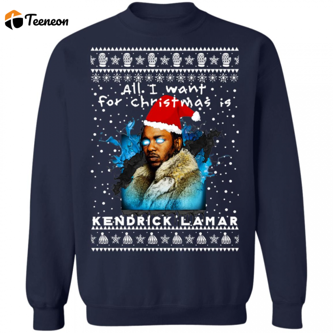 Get Festive With The All I Want For Christmas Kendrick Lamar Shirt - Limited Time Offer! 1