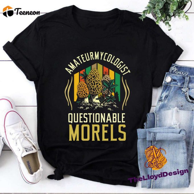 Vintage Mushroom Shirt For Amateur Mycologists: Questionable Morels Unisex T-Shirt 1