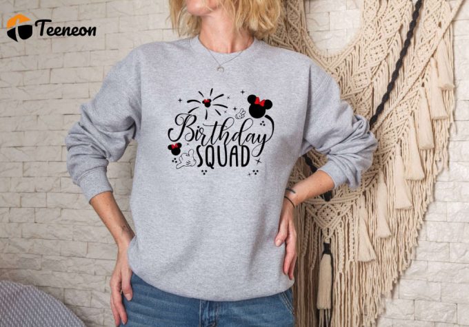 Get The Perfect Birthday Squad Sweatshirt &Amp;Amp; Disney Family Shirt - Celebrate With Minnie Mouse &Amp;Amp; Mickey Mouse Party Sweatshirts! 1