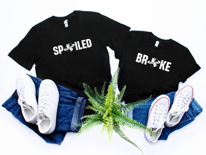 Broke And Spoiled: Birthday Gift Positive Vibe Shirt For Couples Valentine S Day Shirt Gift For Family Birthday Girl 2