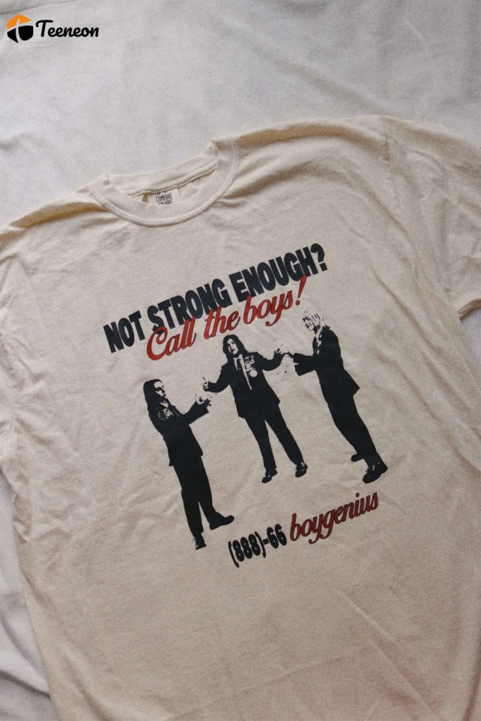 Stylish &Amp;Amp; Bold Call Boygenius T-Shirt: Not Strong Enough Design 1