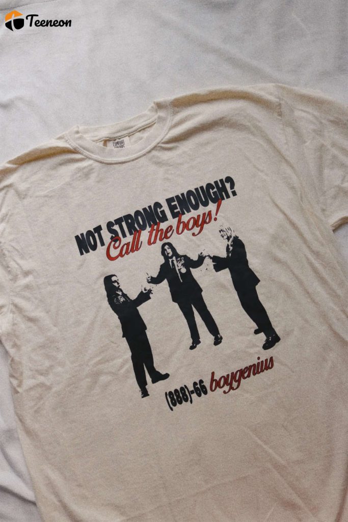 Stylish &Amp; Bold Call Boygenius T-Shirt: Not Strong Enough Design 2