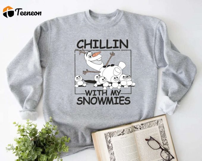 Frozen Olaf Chillin Shirt: Disney Holiday Sweatshirt For Disneyland &Amp;Amp; Disneyworld - Olaf Tee 1