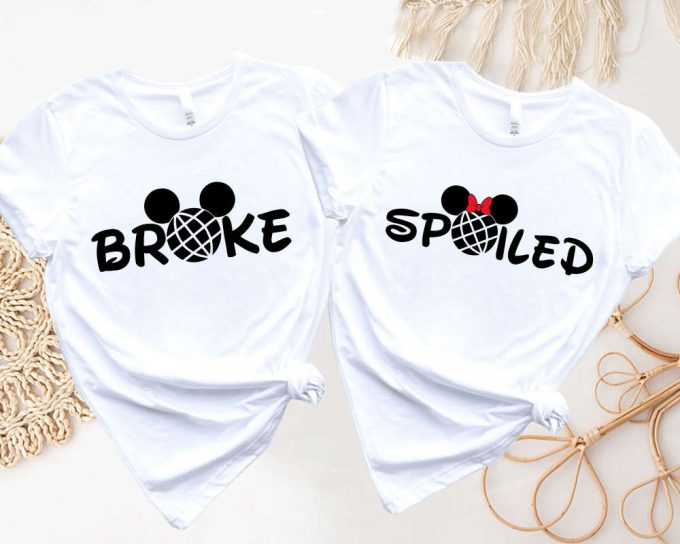 Disney Spoiled Broke Shirts: Exclusive Disneyworld Vacation Group &Amp; Couple Apparel 2