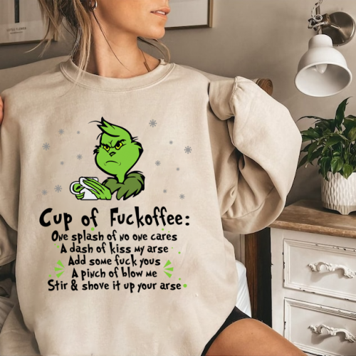 Get into the Holiday Spirit with the Grinch Cup of Fuckoffee Shirt – Perfect for Coffee Lovers!