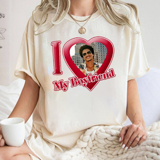 I Love My Boyfriend Bruno Mars Shirt: Show Your Love With This Stylish Apparel! 3