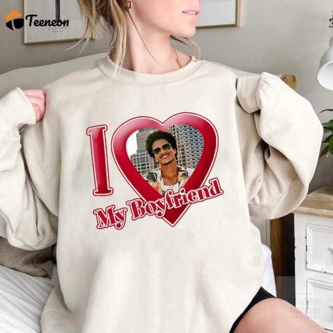 I Love My Boyfriend Bruno Mars Shirt: Show Your Love With This Stylish Apparel! 1