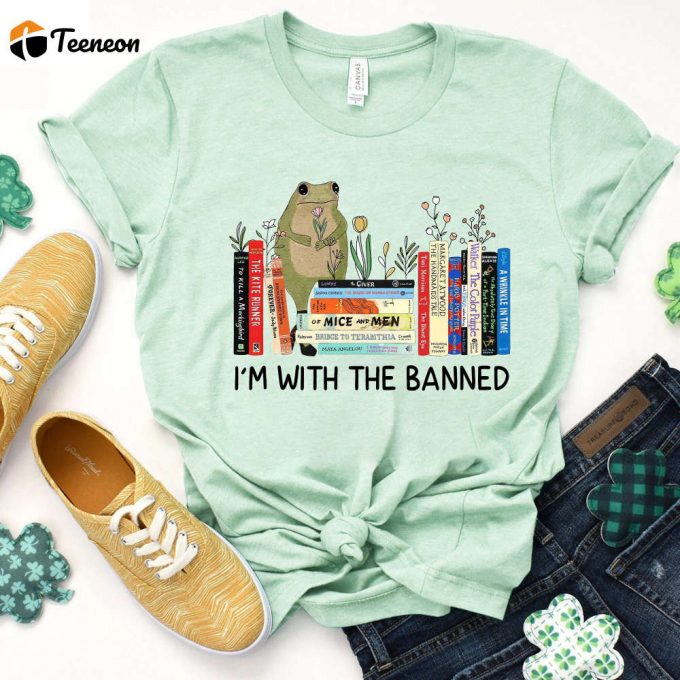 I M With The Banned: Frog Shirt Banned Books Sweatshirt Reading Shirt 1