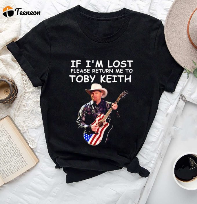 If I M Lost Please Return Me To Toby Keith Shirt: Memorial Tee &Amp;Amp; Fan Gift 1