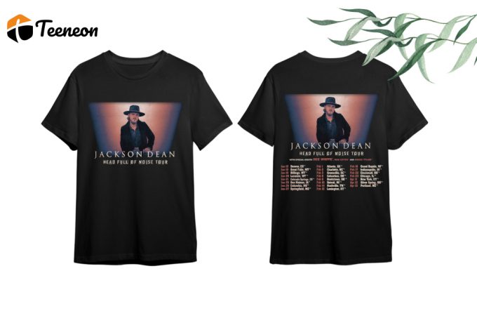 Get Ready For Jackson Dean S Head Full Of Noise Tour 2024 With Official Fan Shirt - Limited Edition Concert Shirt 1