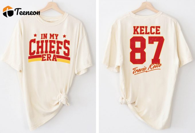 Kelce 87 T-Shirt: Ultimate Football Fan Shirt For Gameday - Travis Kelce &Amp;Amp; Chief Era! Comfort Colors Sports Fan Shirt 1