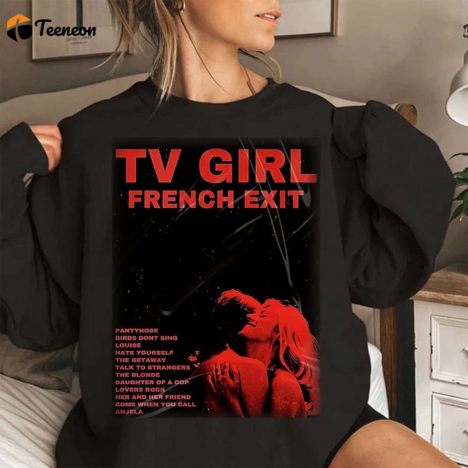 Stylish Limited Tv Girl French Exit &Amp;Amp; Cults T-Shirts Aestheticadelica Sweatshirt &Amp;Amp; Current Joys Merch 1