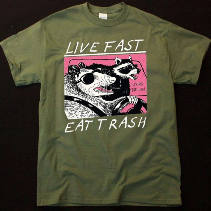 Live Fast Eat Trash T-Shirt: Funny Raccoon Lover Shirt 3