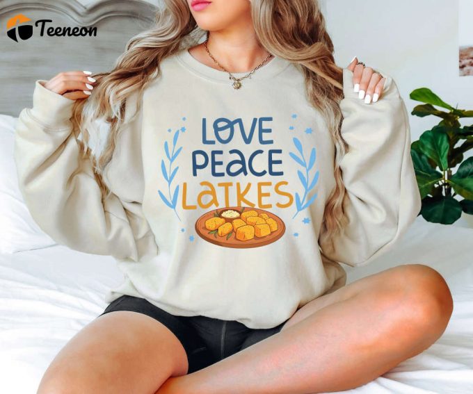 Love Peace Latkes Shirt - Happy Hanukkah Shine Bright Like A Menorah Jewish Celebration 1