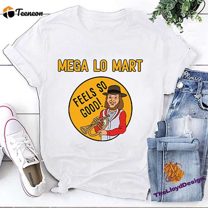 Mega Lo Mart King Of The Hill Vintage T-Shirt: Feels So Good Shirt 1