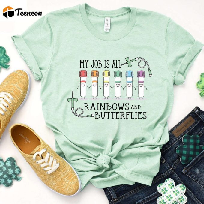 Rainbows &Amp;Amp; Butterflies Lab Shirt - Funny Phlebotomist Gift 1