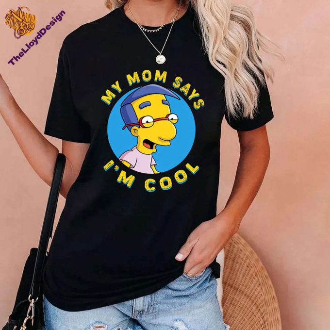 My Mom Says I M Cool T-Shirt Milhouse Van Houten Vintage Simpsons Shirt 2