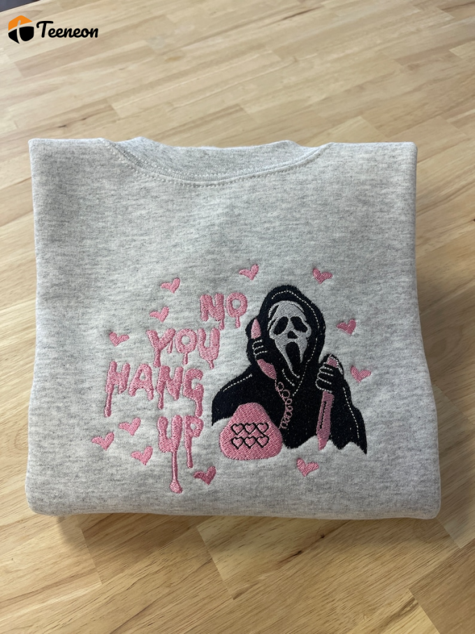 Spooky Style: No You Hang Up Ghostface Scream Embroidered Shirt - Unique &Amp;Amp; Terrifying Design! 1