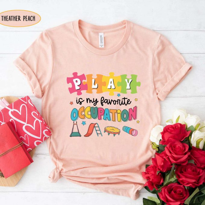 Occupational Therapy Play Shirt: Engaging Ot Tshirt For Therapists 2