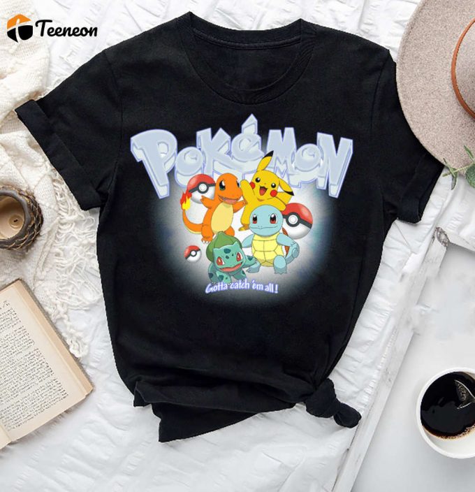 Pokemon Gotta Catch Em All T-Shirt: Fan Gifts Cartoon &Amp;Amp; Vintage Shirt For Pokemon Lovers 1