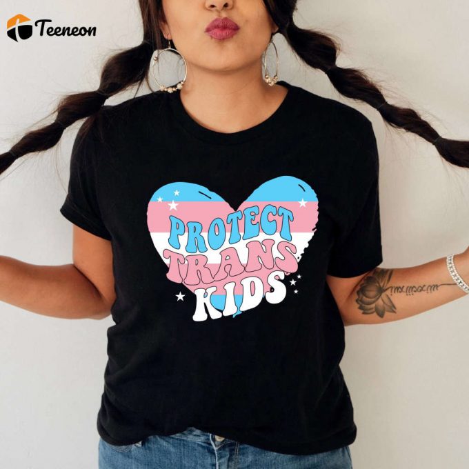 Trans Kids &Amp;Amp; Lgbtq Pride Shirt - Protect Support And Celebrate Trans Awareness Pride Month Tee 1