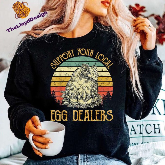 Retro Chicken T-Shirt: Support Your Local Egg Dealers Unisex Vintage Farmer Gift 2