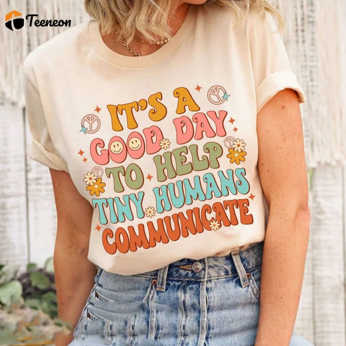 Slp Shirt: Help Tiny Humans Communicate Speech Therapy Gift 1