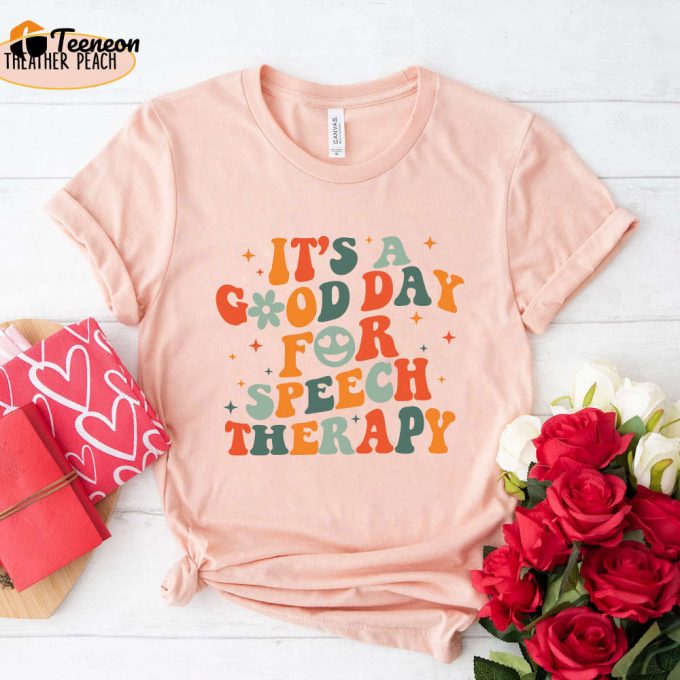 Speech Pathologist Shirt Slp Tshirt Speech Language Pathologist Tee Good Day For Speech Therapy 1