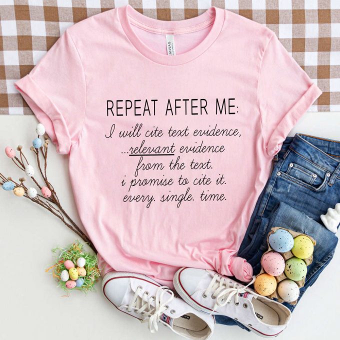 Text Evidence Shirt: Prove It Teacherhirt Repeat After Me - Funny Cite Text 2