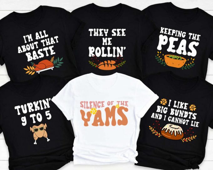 Thanksgiving Family Dinner Shirt: Engaging Puns &Amp; Foods Group - Matching Shirts 2