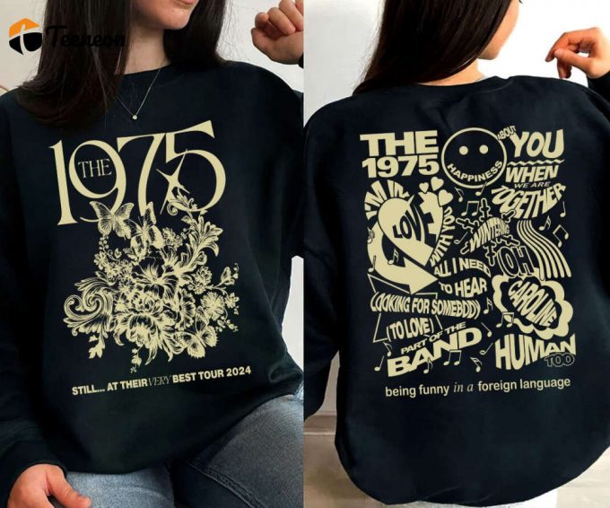 The 1975 Still At Their Best Tour 2024 Shirt: Uk Europe Sweatshirt 1