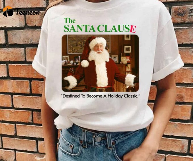 The Santa Clause Sweatshirt - A Holiday Classic Movie Shirt 1