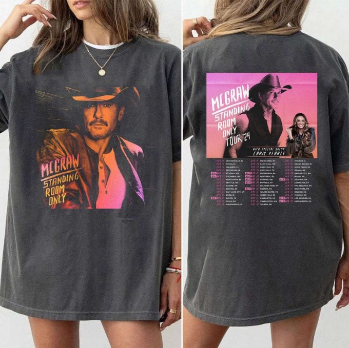 Get Ready For Tim Mcgraw S 2024 Tour With Our Standing Room Only T-Shirt – Limited Edition Concert Merchandise 2