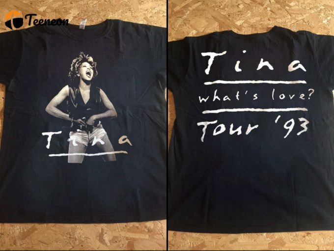 Vintage Tina Turner 1993 What’s Love Tour T-Shirt – Music Shirt 1