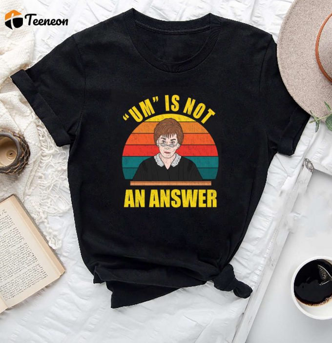 Vintage Um Is Not An Answer T-Shirt: Judy Sheindlin Judge Judy Tv Series &Amp;Amp; Lovers Shirt 1