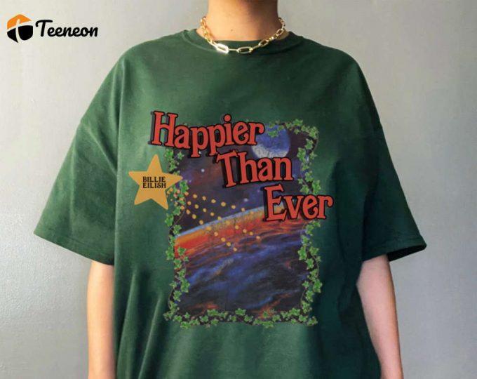 Happier Than Ever Vintage Shirt: Embrace Nostalgia With This Timeless Fashion Piece 1